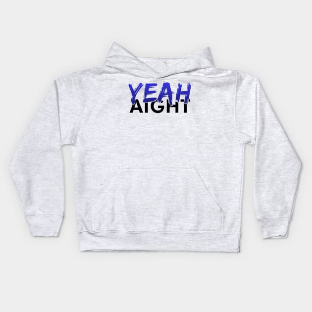 Yeah Aight BlueFace Kids Hoodie by Meftahy